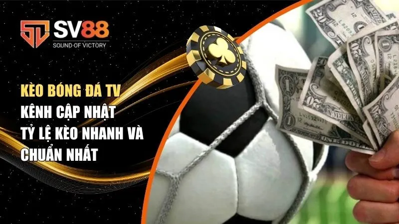 Kèo bóng đá TV