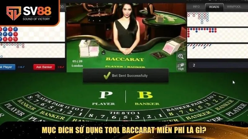 Mục đích sử dụng Tool Baccarat miễn phí là gì?